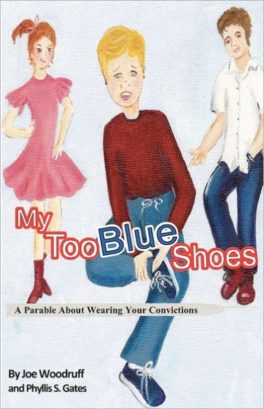My Too Blue Shoes: A Parable About Wearing Your Convictions