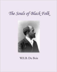 Title: The Souls of Black Folk, Author: W. E. B. Du Bois