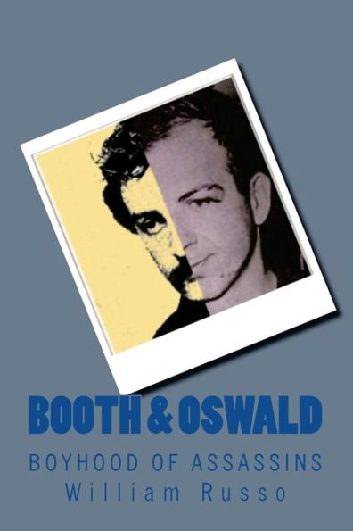 Booth & Oswald: Boyhood of Assassins