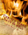 Christ's Three Days in Hell: Revelation of an Astounding Christian Fallacy