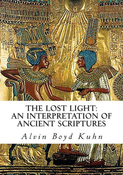 The Lost Light: An Interpretation of Ancient Scriptures