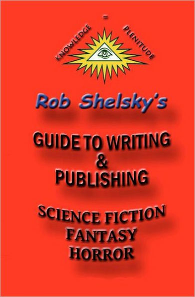 Guide To Writing & Publishing Science Fiction Fantasy Horror