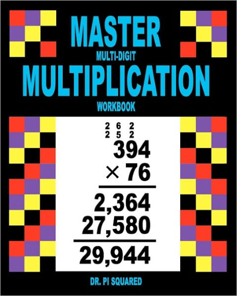 Master Multi-Digit Multiplication Workbook