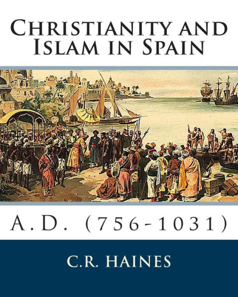 Christianity and Islam Spain A.D. (756-1031)