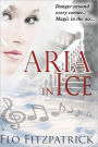 Aria in Ice