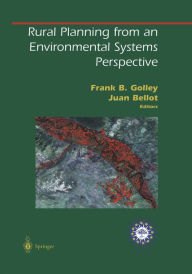 Title: Rural Planning from an Environmental Systems Perspective, Author: Frank B. Golley