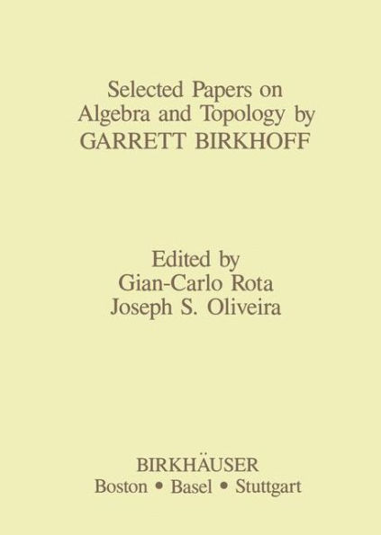 Selected Papers on Algebra and Topology by Garrett Birkhoff