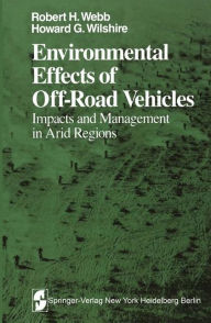 Title: Environmental Effects of Off-Road Vehicles: Impacts and Management in Arid Regions, Author: R. H. Webb