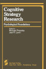 Cognitive Strategy Research: Part 1: Psychological Foundations