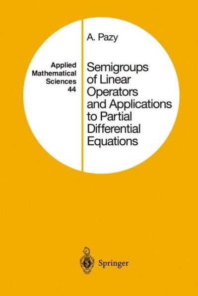 Semigroups of Linear Operators and Applications to Partial Differential Equations / Edition 1