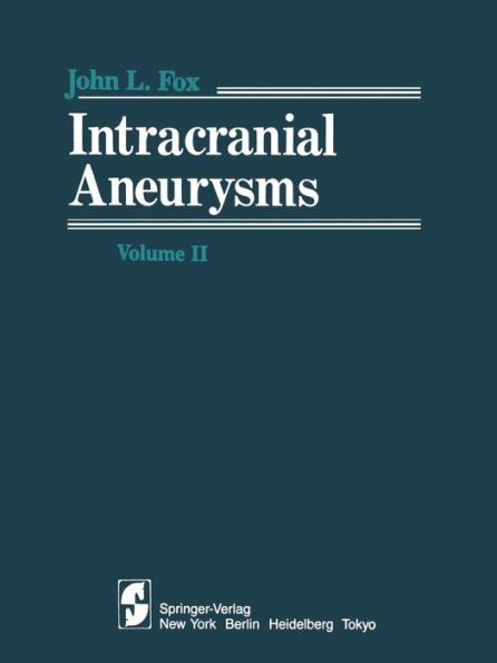 Intracranial Aneurysms: Volume II