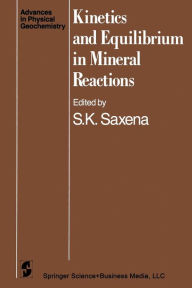 Title: Kinetics and Equilibrium in Mineral Reactions, Author: S.K. Saxena