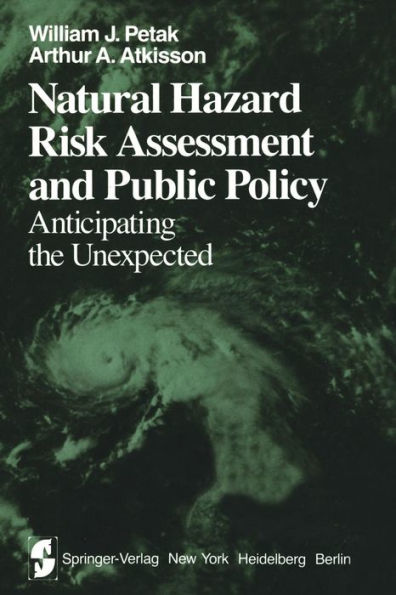 Natural Hazard Risk Assessment and Public Policy: Anticipating the Unexpected