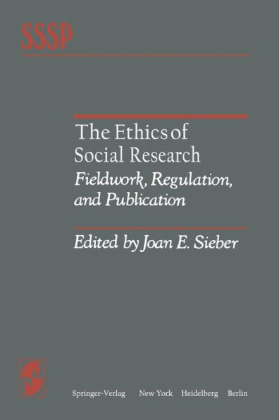 The Ethics of Social Research: Fieldwork, Regulation, and Publication