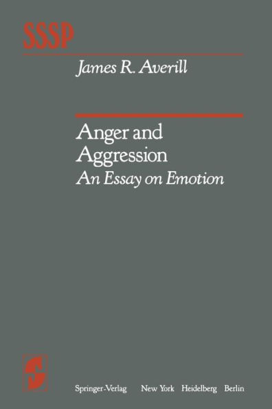 Anger and Aggression: An Essay on Emotion