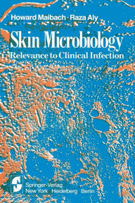 Title: Skin Microbiology: Relevance to Clinical Infection, Author: H.I. Maibach