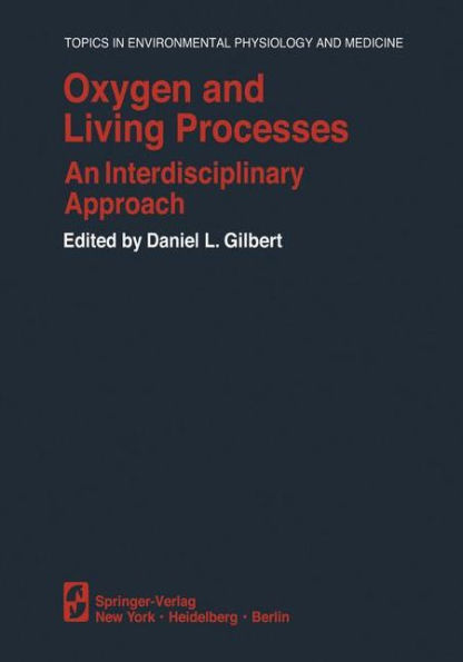 Oxygen and Living Processes: An Interdisciplinary Approach