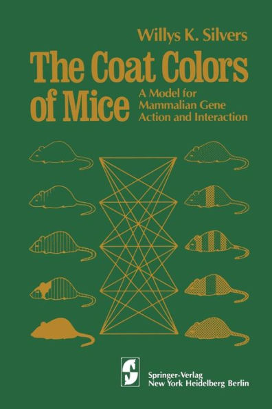 The Coat Colors of Mice: A Model for Mammalian Gene Action and Interaction
