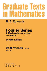 Title: Fourier Series: A Modern Introduction Volume 1, Author: R.E. Edwards