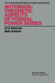 Title: Automata-Theoretic Aspects of Formal Power Series, Author: Arto Salomaa