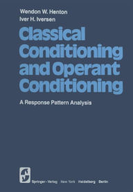 Title: Classical Conditioning and Operant Conditioning: A Response Pattern Analysis, Author: W.W. Henton