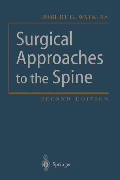 Surgical Approaches to the Spine / Edition 2