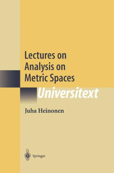 Lectures on Analysis on Metric Spaces / Edition 1