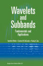 Wavelets and Subbands: Fundamentals and Applications