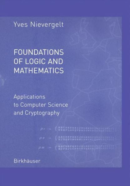 Foundations of Logic and Mathematics: Applications to Computer Science and Cryptography