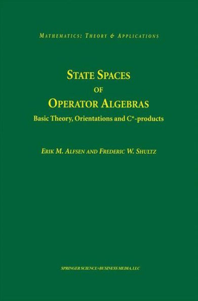 State Spaces of Operator Algebras: Basic Theory, Orientations, and C*-products