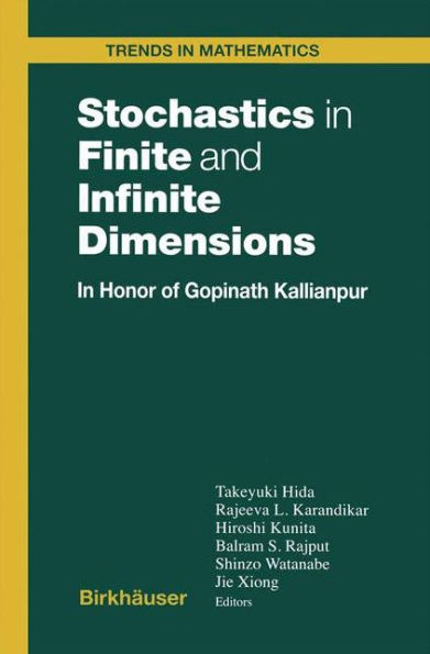 Stochastics in Finite and Infinite Dimensions: In Honor of Gopinath Kallianpur