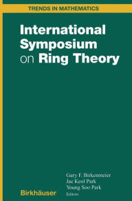 Title: International Symposium on Ring Theory, Author: Gary F. Birkenmeier