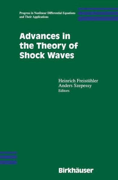 Advances in the Theory of Shock Waves