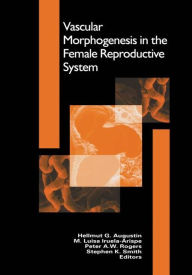 Title: Vascular Morphogenesis in the Female Reproductive System, Author: Hellmut G. Augustin