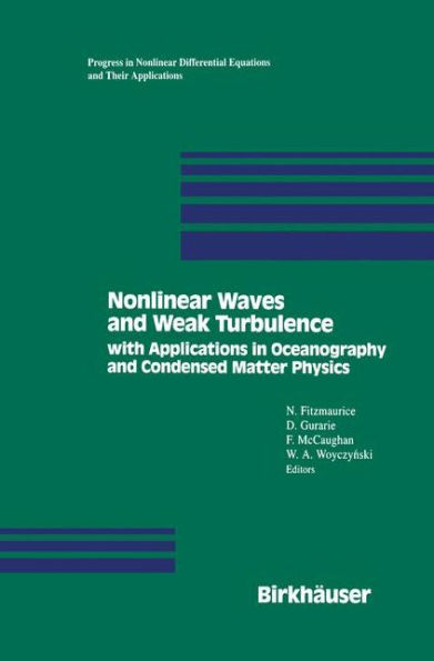 Nonlinear Waves and Weak Turbulence: with Applications in Oceanography and Condensed Matter Physics