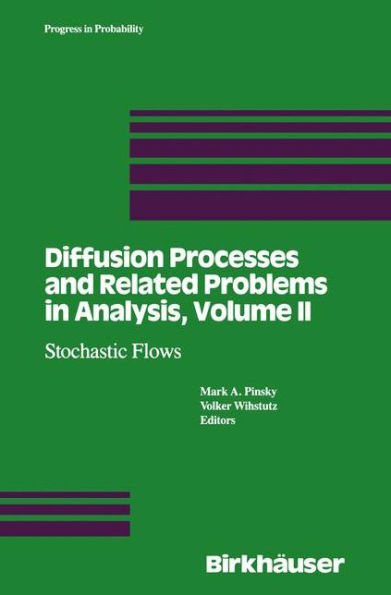 Diffusion Processes and Related Problems in Analysis, Volume II: Stochastic Flows