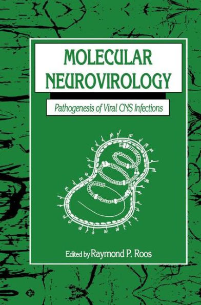 Molecular Neurovirology: Pathogenesis of Viral CNS Infections / Edition 1