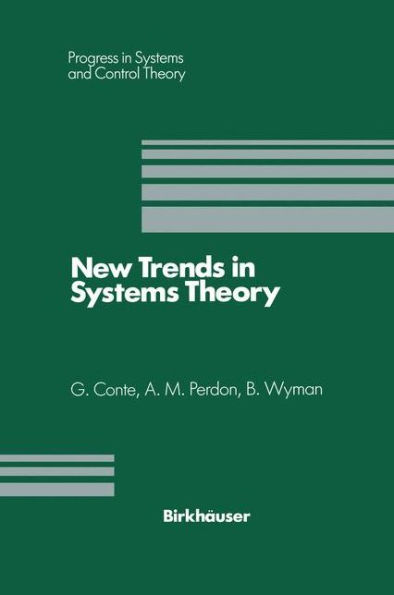 New Trends in Systems Theory: Proceedings of the Università di Genova-The Ohio State University Joint Conference, July 9-11, 1990