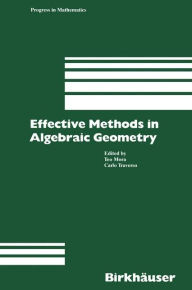 Title: Effective Methods in Algebraic Geometry, Author: T. Mora