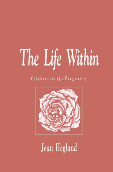 The Life Within: Celebration of a Pregnancy