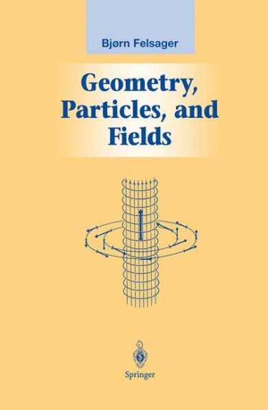 Geometry, Particles, and Fields / Edition 1