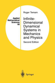 Title: Infinite-Dimensional Dynamical Systems in Mechanics and Physics / Edition 2, Author: Roger Temam