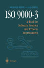 ISO 9000-3: A Tool for Software Product and Process Improvement / Edition 1