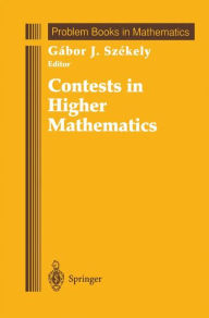 Title: Contests in Higher Mathematics: Miklï¿½s Schweitzer Competitions 1962-1991 / Edition 1, Author: Gabor J. Szekely