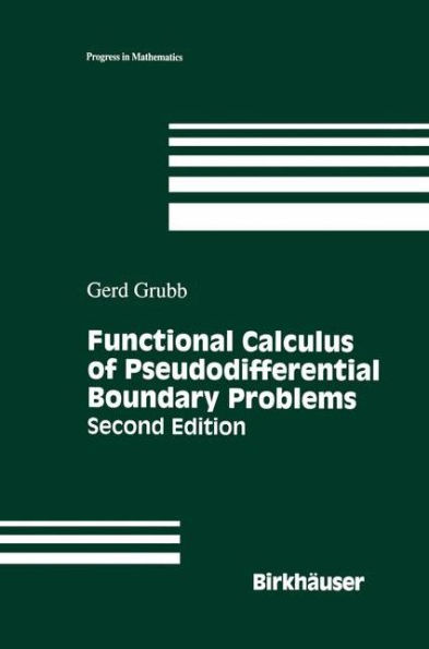 Functional Calculus of Pseudodifferential Boundary Problems / Edition 2