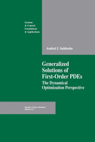 Title: Generalized Solutions of First Order PDEs: The Dynamical Optimization Perspective, Author: Andrei I. Subbotin