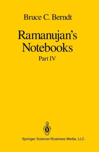 Ramanujan's Notebooks: Part IV / Edition 1