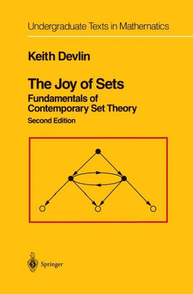 The Joy of Sets: Fundamentals of Contemporary Set Theory / Edition 2