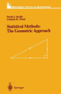 Statistical Methods: The Geometric Approach / Edition 1