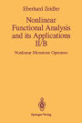 Nonlinear Functional Analysis and its Applications: II/B: Nonlinear Monotone Operators